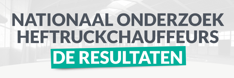 Resultaten Nationaal Onderzoek Heftruckchauffeurs 2018