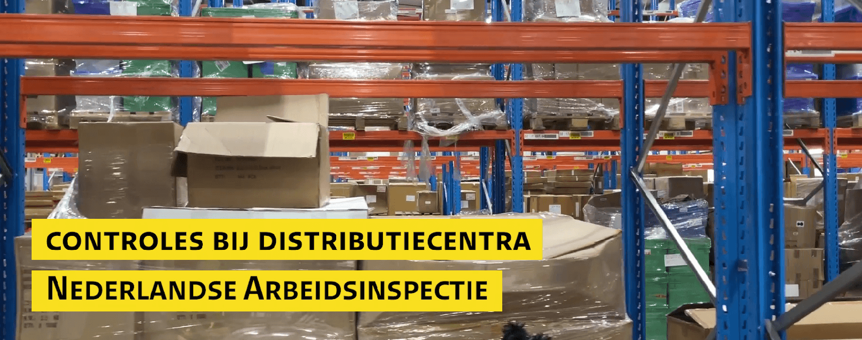 Resultaat landelijke Inspectiedag bij distributiecentra: 350 overtredingen!