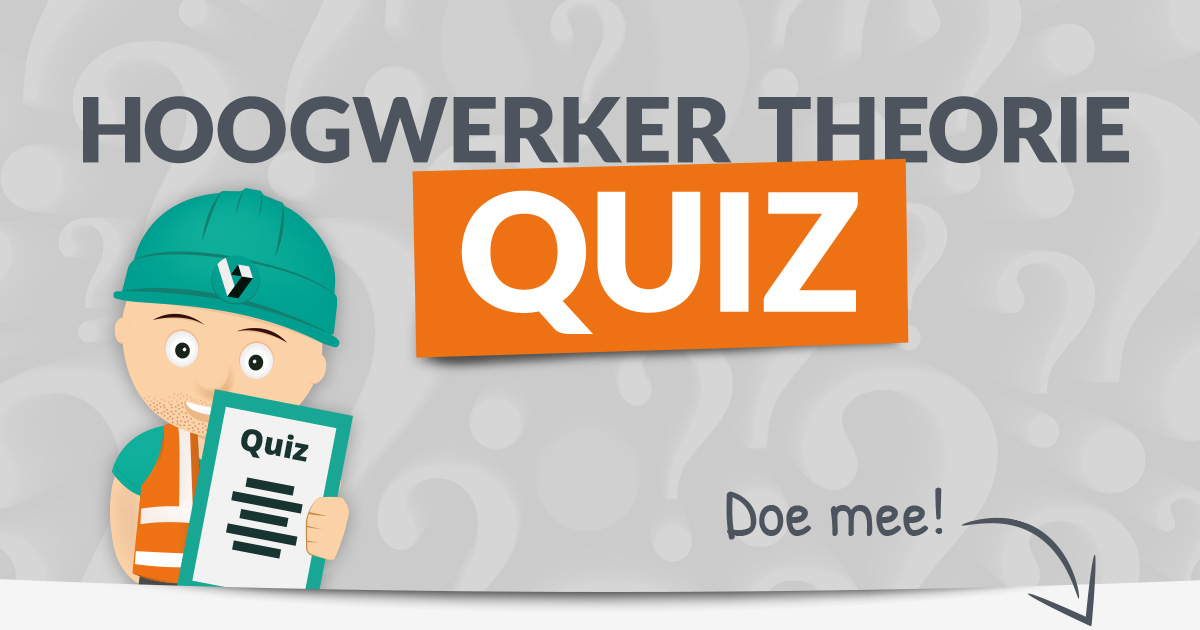 Hoogwerker Quiz